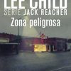Zona Peligrosa de Lee Child el primer libro de Jack Reacher