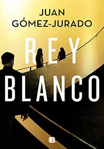 Rey Blanco Juan Gómez Jurado