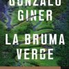 libro La bruma verde Gonzalo Giner
